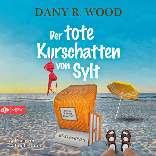 Hoerbuch Der tote Kurschatten von Sylt - Dany R. Wood - Gabriele Blum