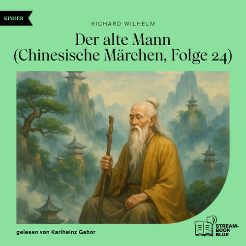 Hoerbuch Der alte Mann (Chinesische Märchen, Folge 24) - Richard Wilhelm - Karlheinz Gabor