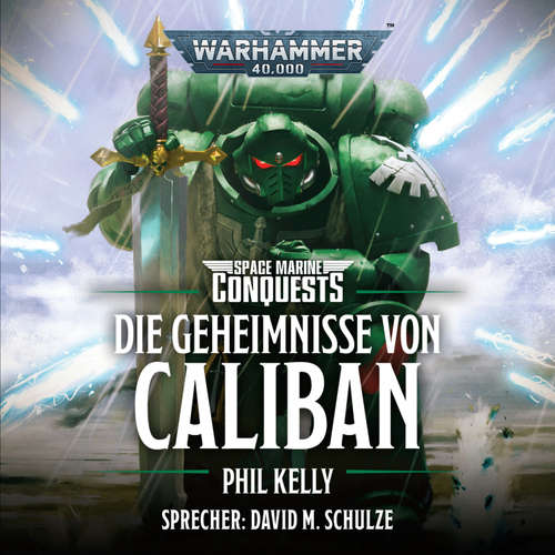 Hoerbuch Warhammer 40.000: Die Geheimnisse von Caliban - Phil Kelly - David M. Schulze