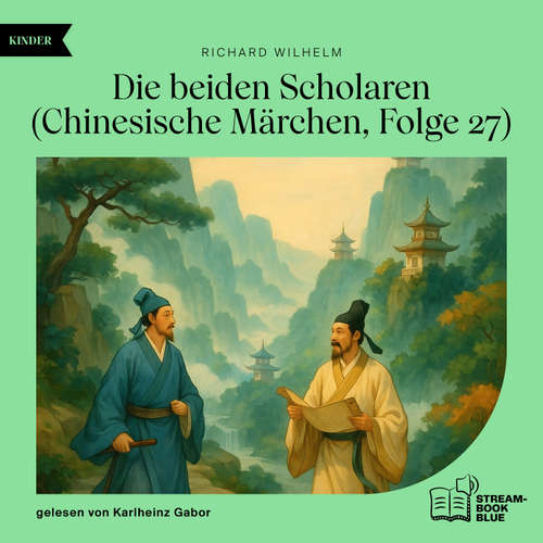 Hoerbuch Die beiden Scholaren (Chinesische Märchen, Folge 27) - Richard Wilhelm - Karlheinz Gabor