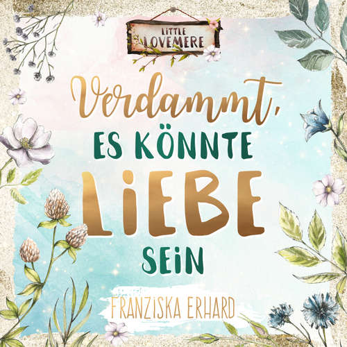 Hoerbuch Verdammt, es könnte Liebe sein - Franziska Erhard - Margit Ewert