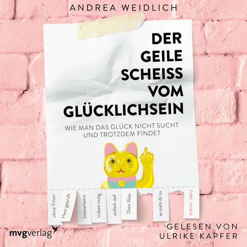 Hoerbuch Der geile Scheiß vom Glücklichsein - Andrea Weidlich - Ulrike Kapfer