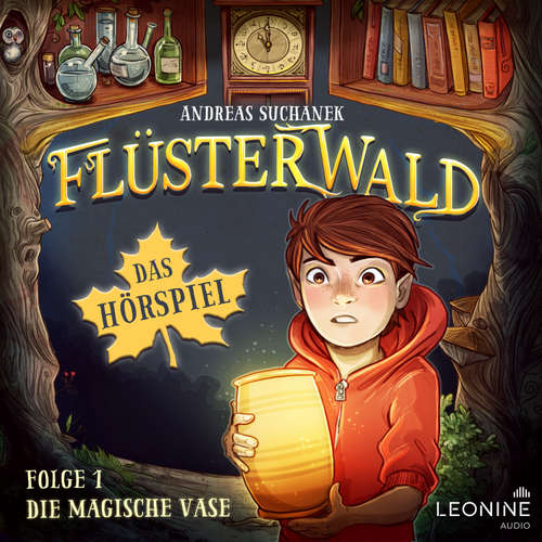 Hoerbuch Flüsterwald - Das Hörspiel: Die magische Vase (Folge 1) - Andreas Suchanek - Boris Aljinovic