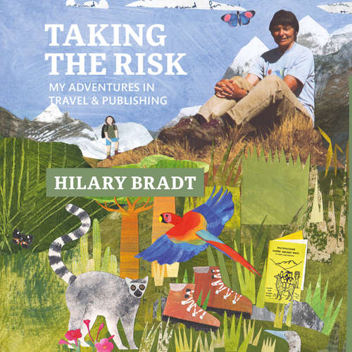 Audiobook Taking the Risk - My adventures in travel and publishing - Hilary Bradt - Hilary Bradt