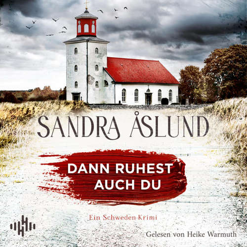 Hoerbuch Dann ruhest auch du - Sandra Åslund - Heike Warmuth