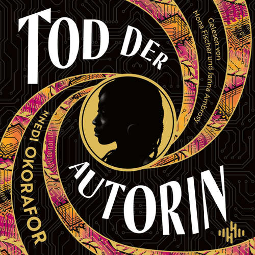 Hoerbuch Tod der Autorin - Nnedi Okorafor - Lotte Schubert