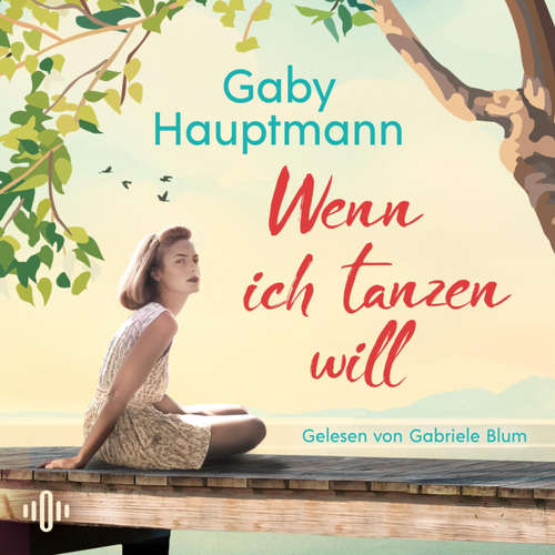 Hoerbuch Wenn ich tanzen will - Gaby Hauptmann - Gabriele Blum