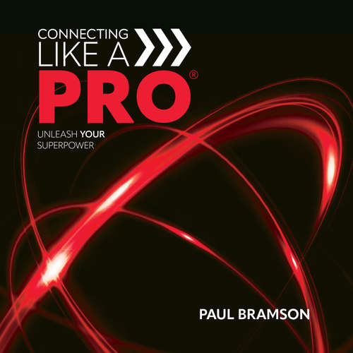 Audiobook Connecting Like A PRO - Paul Bramson - Jamie Renell