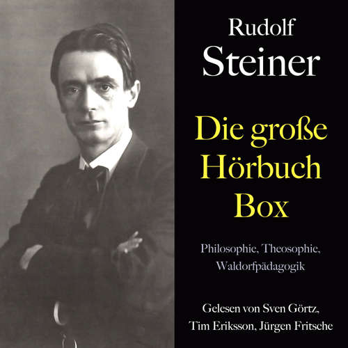Hoerbuch Rudolf Steiner: Die große Hörbuch Box - Rudolf Steiner - Sven Görtz