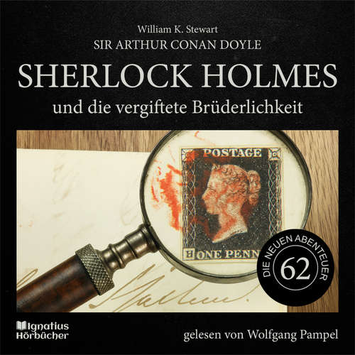 Hoerbuch Sherlock Holmes und die vergiftete Brüderlichkeit (Die neuen Abenteuer, Folge 62) - Sir Arthur Conan Doyle - Wolfgang Pampel