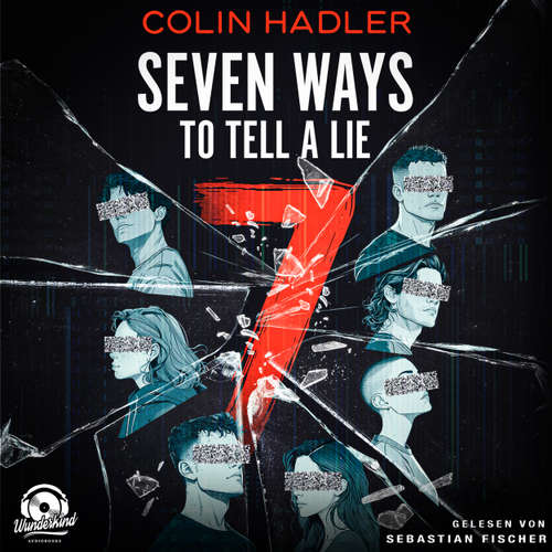 Hoerbuch Seven Ways to Tell a Lie - Colin Hadler - Sebastian Fischer