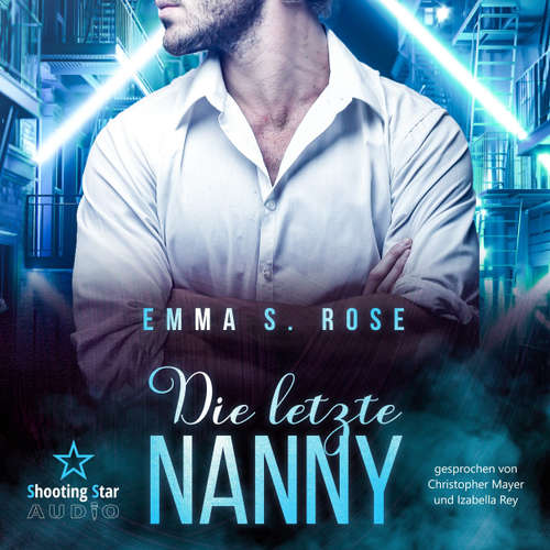 Hoerbuch Die letzte Nanny - Emma S. Rose - Christopher Mayer