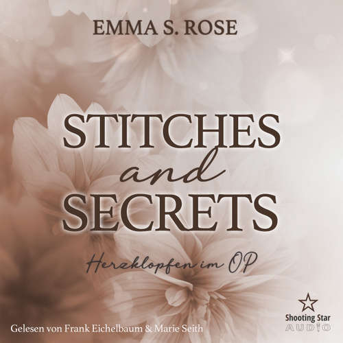 Hoerbuch Stitches and Secrets: Herzklopfen im OP - Sommernächte in Providence, Band 2 - Emma S. Rose - Frank Eichelbaum