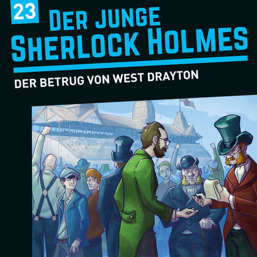 Hoerbuch Der junge Sherlock Holmes, Folge 23: Der Betrug von West Drayton - David Bredel - Dirk Petrick