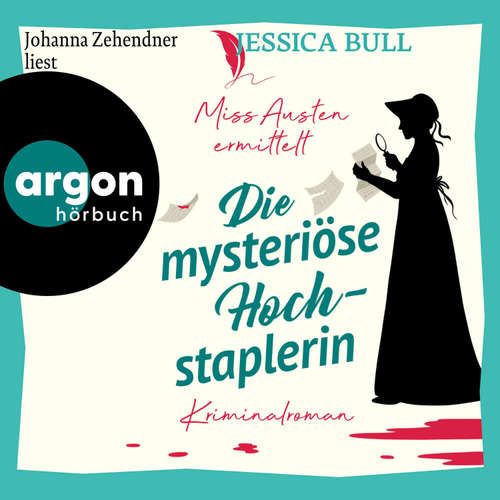 Hoerbuch Miss Austen ermittelt. Die mysteriöse Hochstaplerin - Jessica Bull - Johanna Zehendner