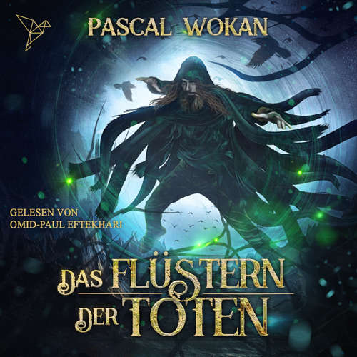 Hoerbuch Das Flüstern der Toten - Nekromanten-Zyklus, Band 2 - Pascal Wokan - Omid-Paul Eftekhari