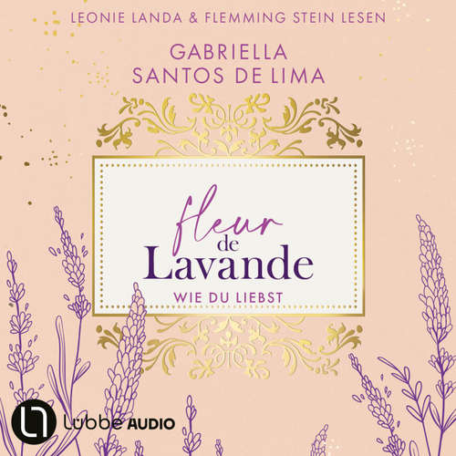 Hoerbuch Wie du liebst - Fleur de Lavande, Teil 1 - Gabriella Santos de Lima - Leonie Landa
