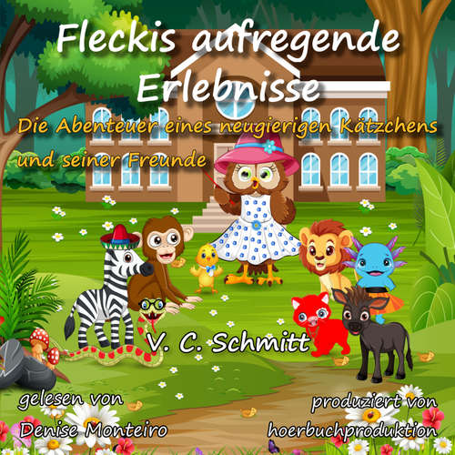 Hoerbuch Fleckis aufregende Erlebnisse - V.C. Schmitt - Denise Monteiro