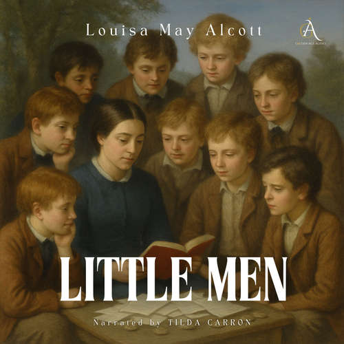 Audiobook Little Men - Audiobook - Louisa May Alcott - Tilda Carron
