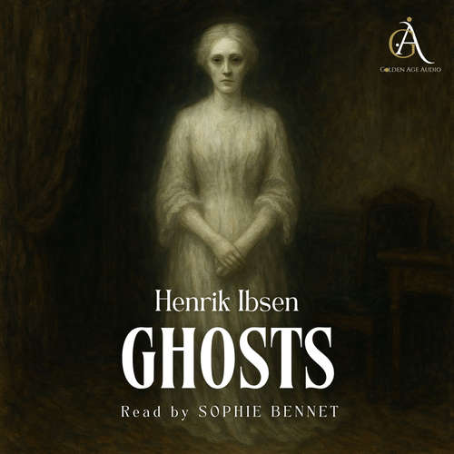 Audiobook Ghosts - Audiobook - Henrik Ibsen - Sophie Bennet