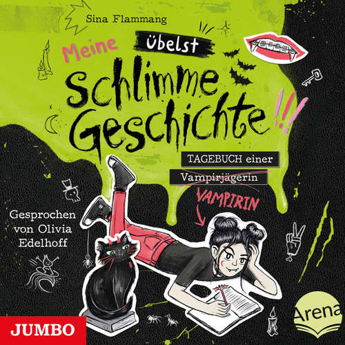 Hoerbuch Meine übelst schlimme Geschichte!!! - Sina Flammang - Olivia Edelhoff