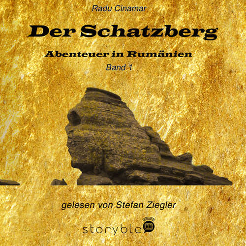 Hoerbuch Der Schatzberg Band 1 - Radu Cinamar - Stefan Ziegler