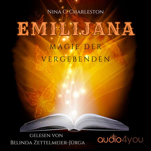Hoerbuch Emilijana - Magie der Vergebenden - Nina C. Charleston - Belinda Zettelmeier-Jürga