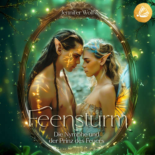 Hoerbuch Feensturm – Die Nymphe und der Prinz des Feuers - Jennifer Wolf - Jane Sakura