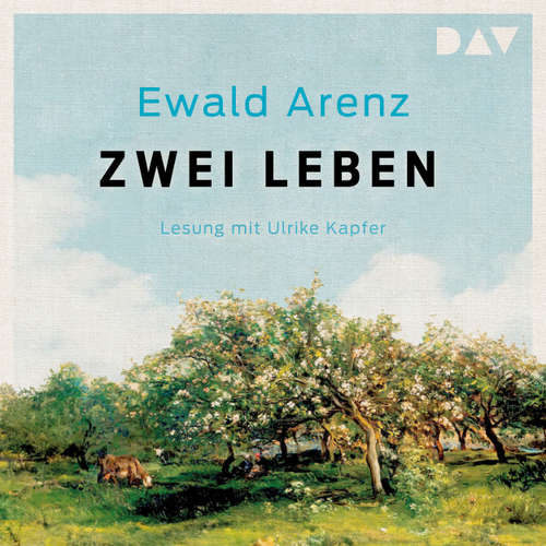 Hoerbuch Zwei Leben - Ewald Arenz - Ulrike Kapfer