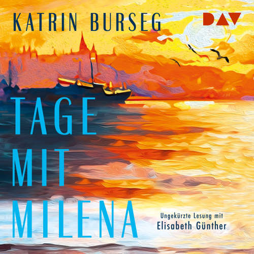 Hoerbuch Tage mit Milena - Katrin Burseg - Elisabeth Günther