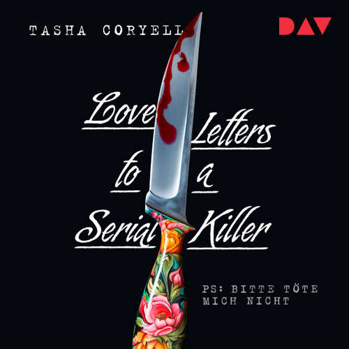 Hoerbuch Love Letters to a Serial Killer - Tasha Coryell - Britta Steffenhagen