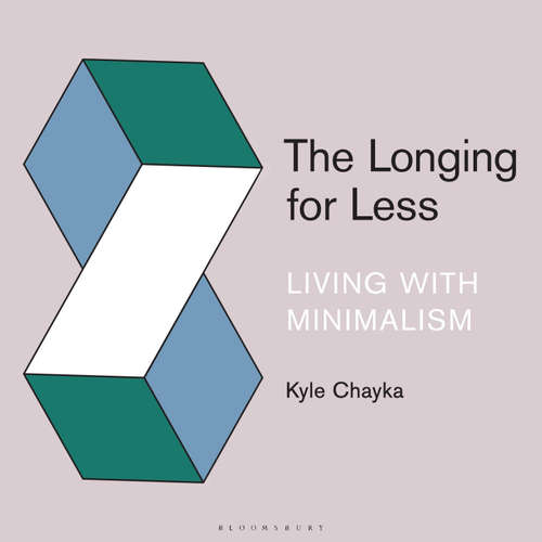 Audiobook The Longing for Less - Kyle Chayka - Christopher Ragland