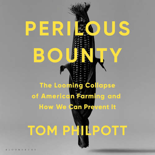 Audiobook Perilous Bounty - Tom Philpott - Eric Meyers