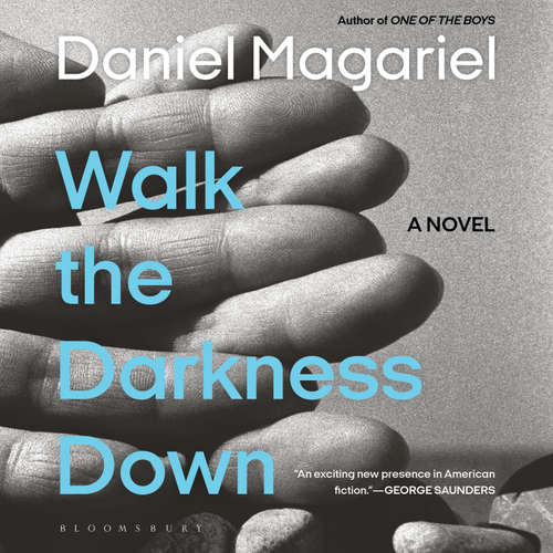 Audiobook Walk the Darkness Down - Daniel Magariel - Amelia Sciandra