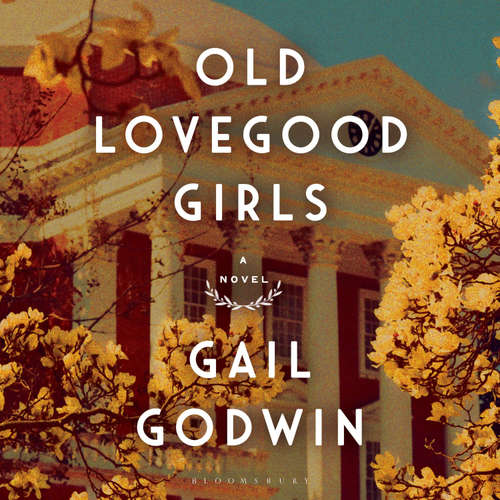 Audiobook Old Lovegood Girls - Gail Godwin - Rosemary Benson