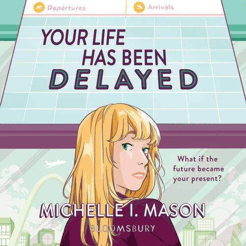 Audiobook Your Life Has Been Delayed - Michelle I. Mason - Julie Rogers