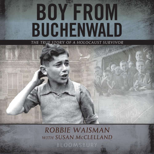 Audiobook Boy from Buchenwald - Robbie Waisman - Peter Berkrot