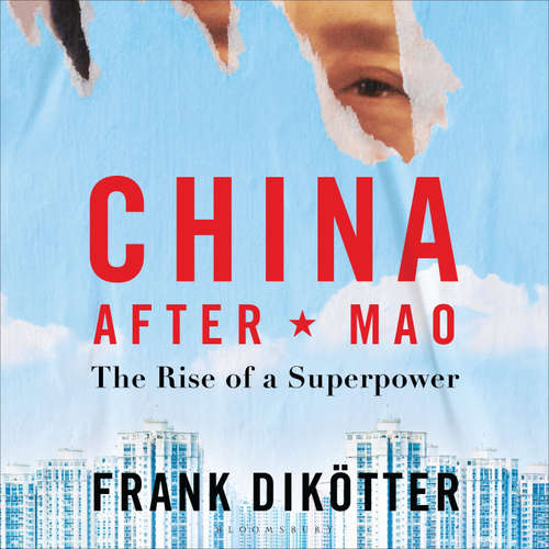 Audiobook China After Mao - Frank Dikötter - Daniel York Loh