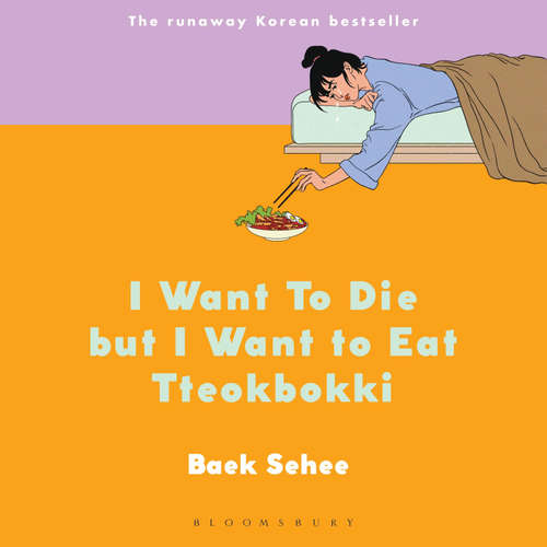 Audiobook I Want to Die but I Want to Eat Tteokbokki - Baek Sehee - Jully Lee