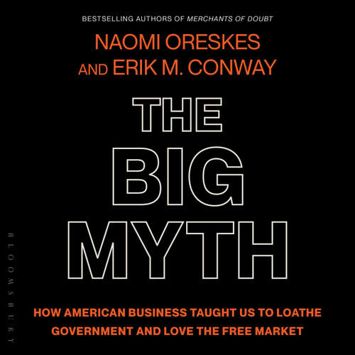 Audiobook The Big Myth - Naomi Oreskes - Liza Seneca