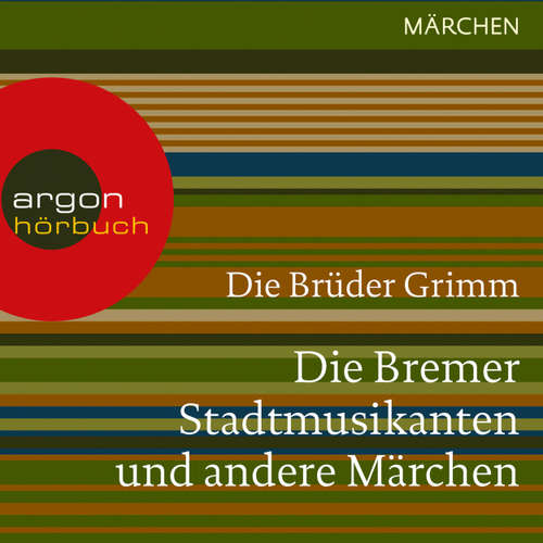 Hoerbuch Die Bremer Stadtmusikanten und andere Märchen - Brüder Grimm - Thomas Vogt