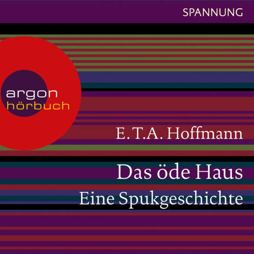 Hoerbuch Das öde Haus - Eine Spukgeschichte - E.T.A. Hoffmann - Markus Hoffmann Hoerbuch Das öde Haus - Eine Spukgeschichte - E.T.A. Hoffmann - Markus Hoffmann