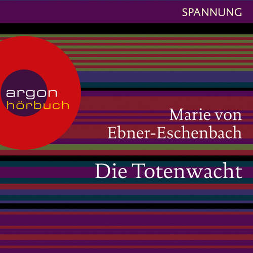 Hoerbuch Die Totenwacht - Marie von Ebner-Eschenbach - Sabine Falkenberg
