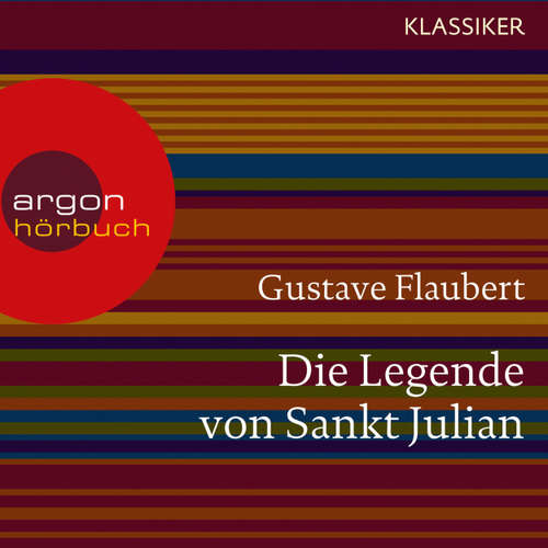 Hoerbuch Die Legende von Sankt Julian - Gustave Flaubert - Max Volkert Martens