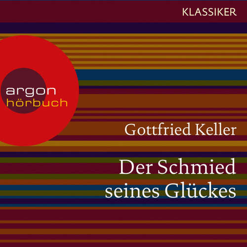 Hoerbuch Der Schmied seines Glückes - Gottfried Keller - Lutz Lansemann