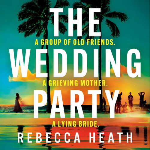 Audiobook The Wedding Party - Rebecca Heath - Nicolette Chin