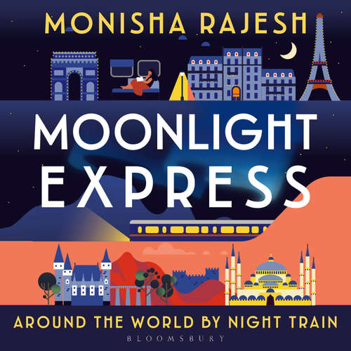Audiobook Moonlight Express - Monisha Rajesh - Monisha Rajesh