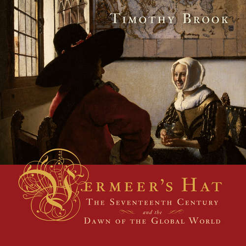 Audiobook Vermeer's Hat - Timothy Brook - Nathan Osgood