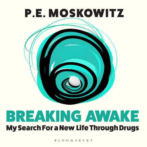 Audiobook Breaking Awake - P. E. Moskowitz - P. E. Moskowitz