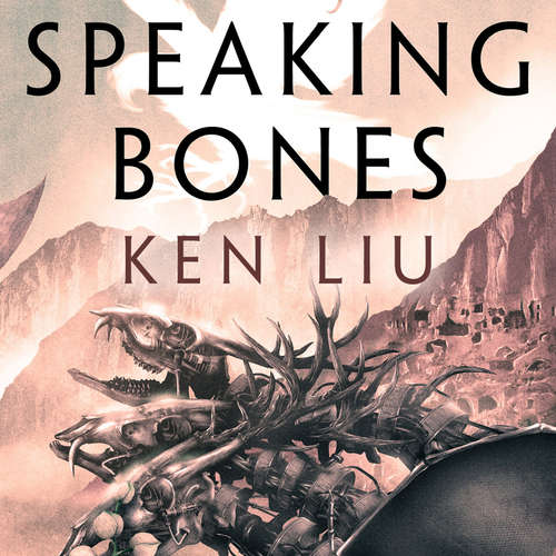 Audiobook Speaking Bones - Ken Liu - Kevin Shen